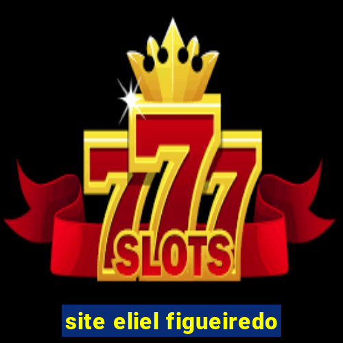 site eliel figueiredo