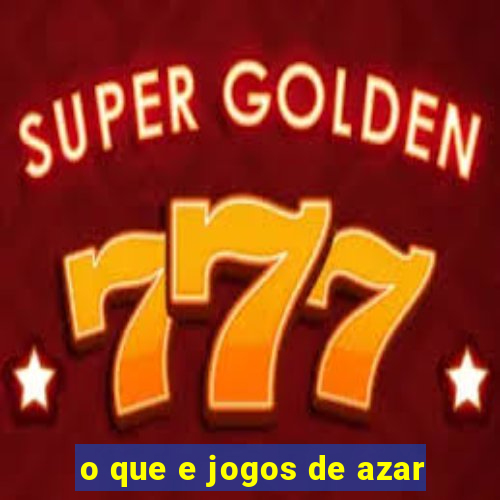 o que e jogos de azar