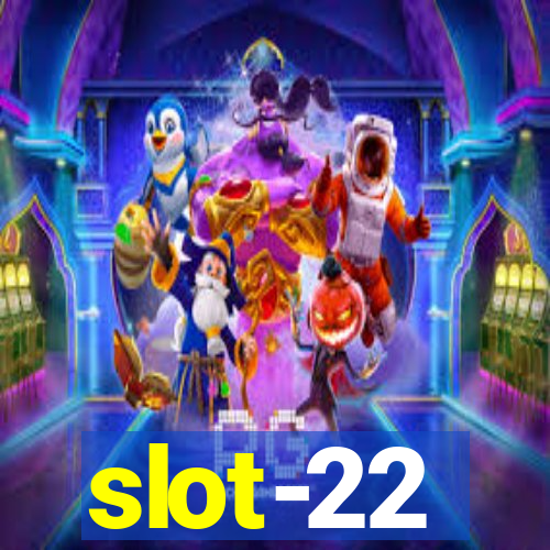 slot-22