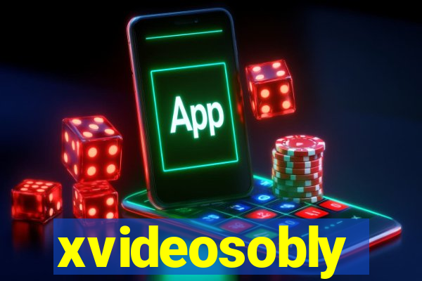 xvideosobly