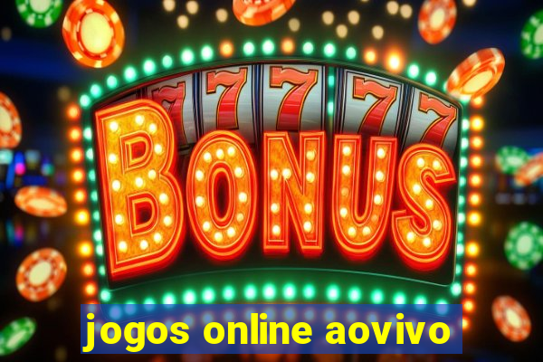 jogos online aovivo