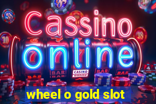 wheel o gold slot