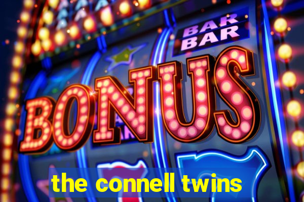 the connell twins