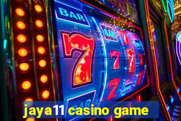 jaya11 casino game