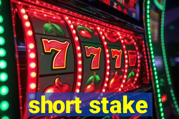 short stake