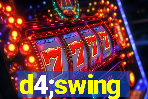 d4;swing