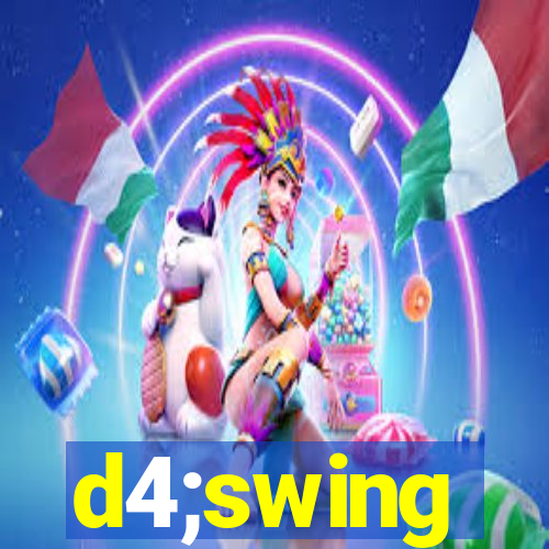 d4;swing