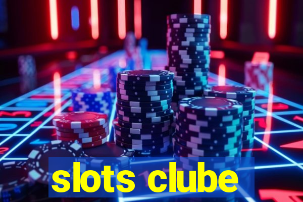 slots clube