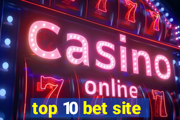 top 10 bet site