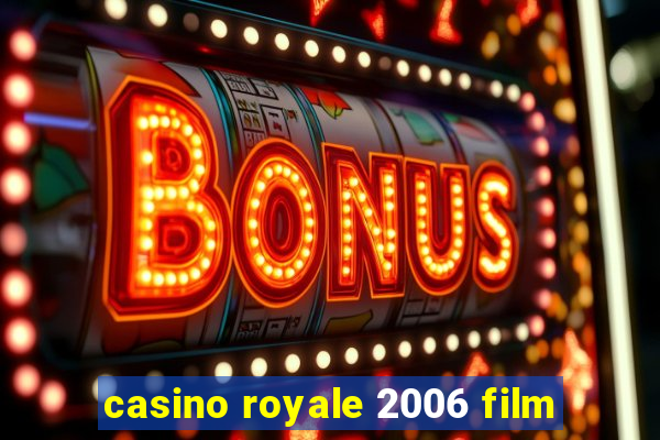 casino royale 2006 film