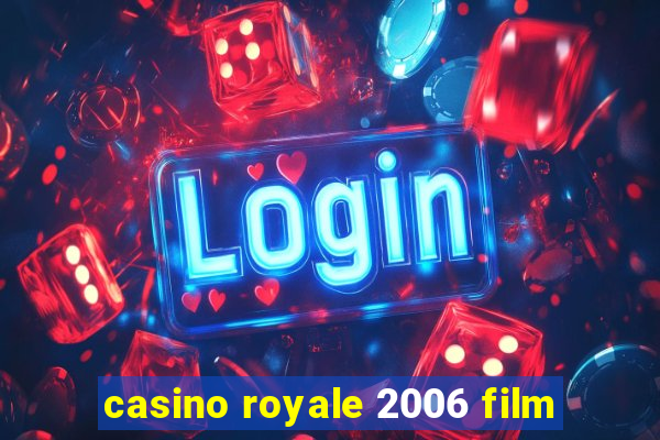 casino royale 2006 film