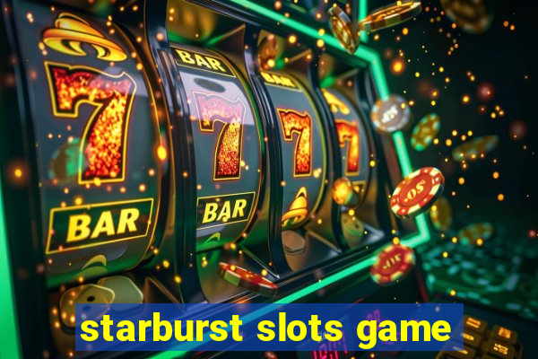 starburst slots game