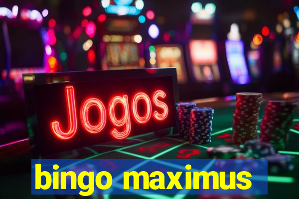 bingo maximus