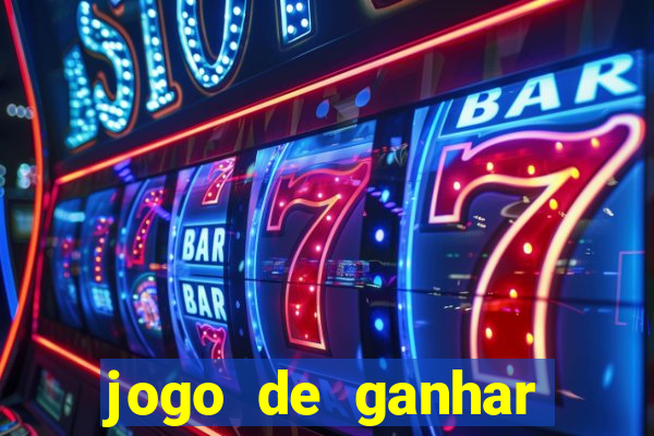 jogo de ganhar dinheiro slots real