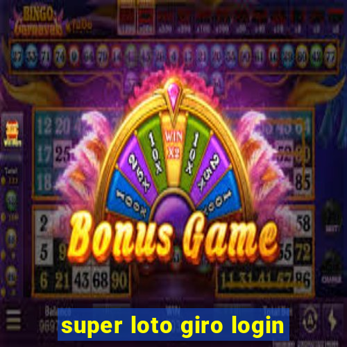 super loto giro login