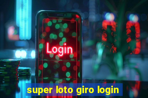 super loto giro login