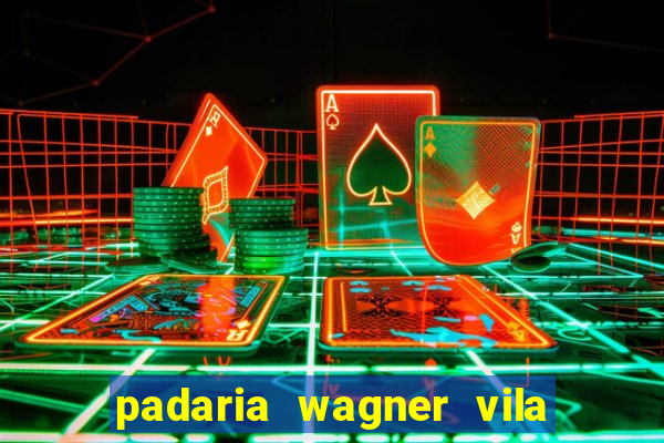 padaria wagner vila nova i?ara