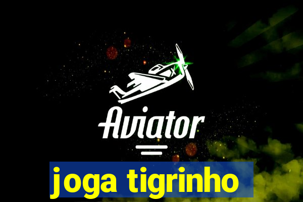 joga tigrinho