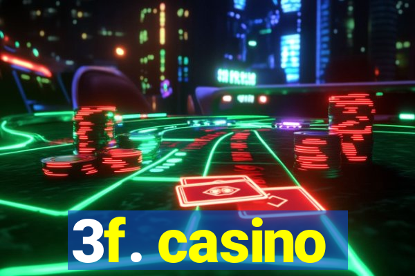 3f. casino