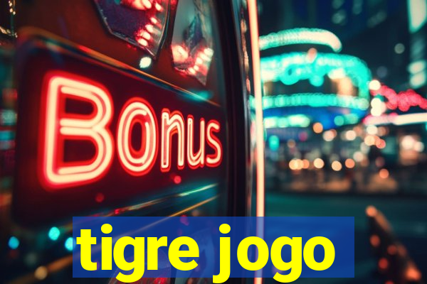 tigre jogo