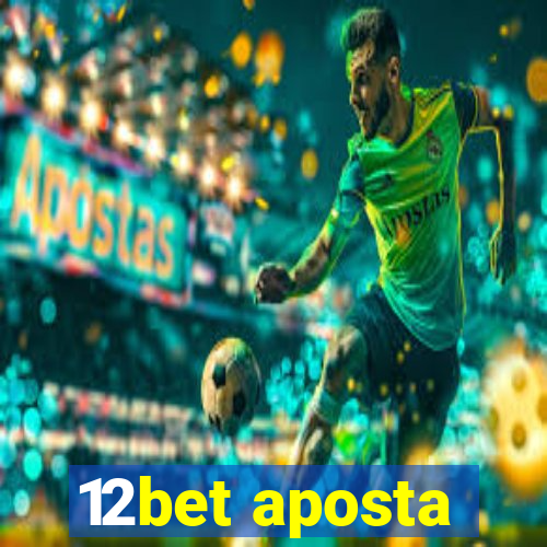 12bet aposta