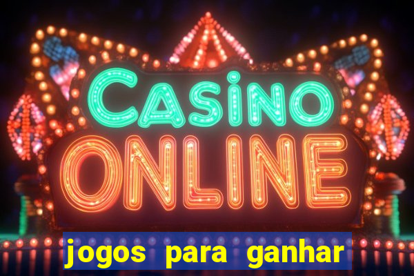 jogos para ganhar dinheiro sem deposito