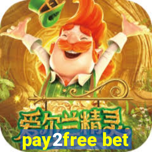 pay2free bet