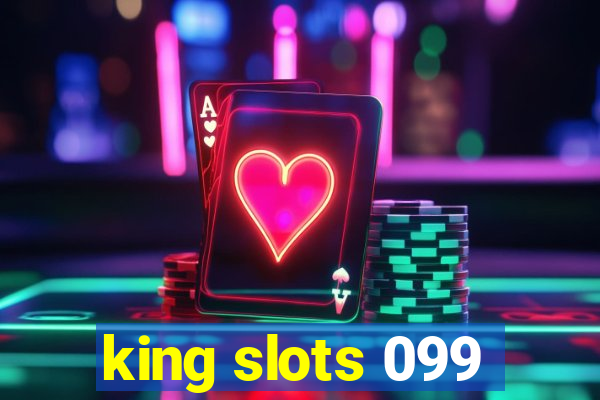 king slots 099