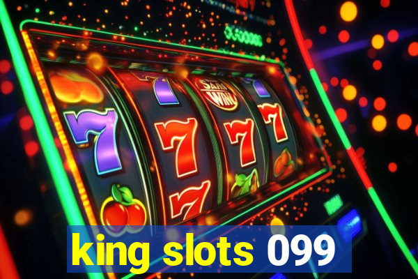 king slots 099