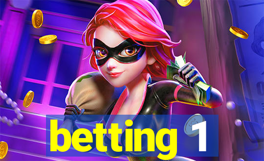 betting 1