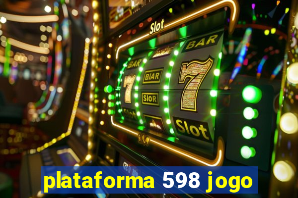 plataforma 598 jogo