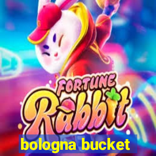 bologna bucket