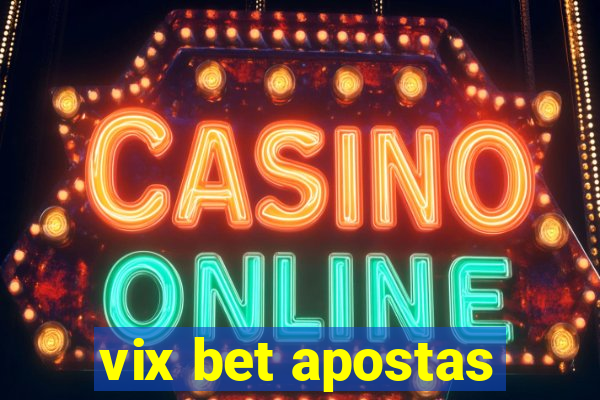 vix bet apostas