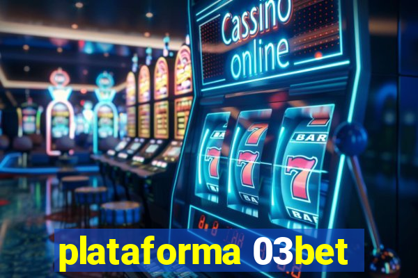 plataforma 03bet