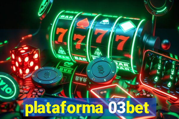 plataforma 03bet