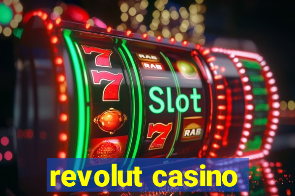 revolut casino