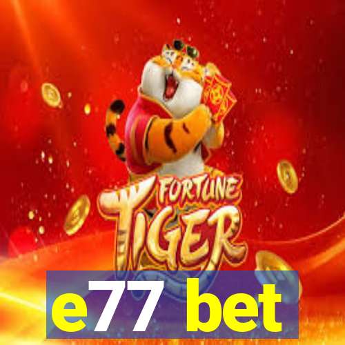 e77 bet