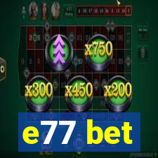 e77 bet