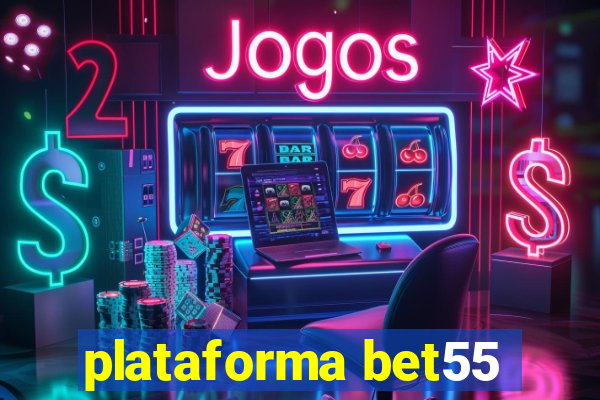 plataforma bet55