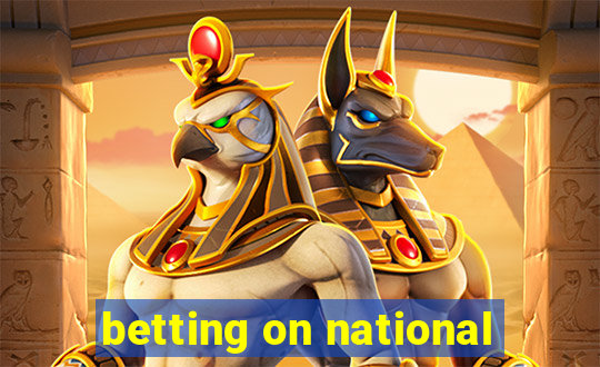 betting on national