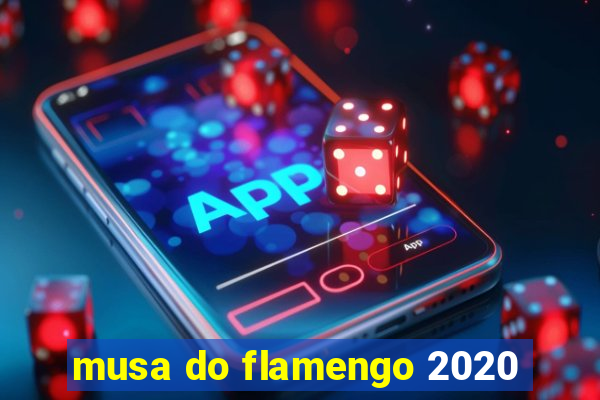 musa do flamengo 2020