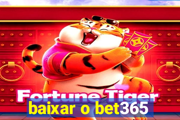 baixar o bet365