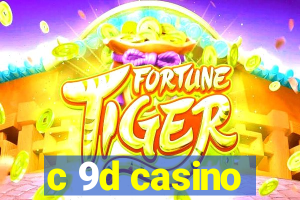 c 9d casino