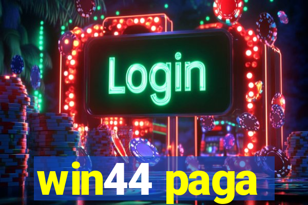 win44 paga