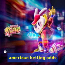 american betting odds