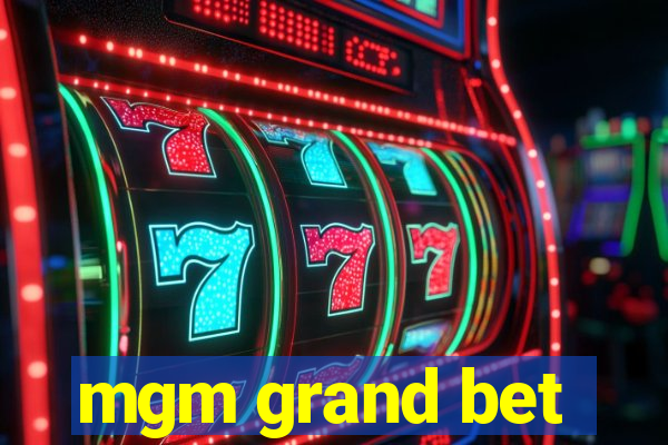 mgm grand bet