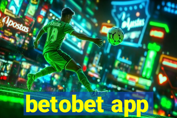 betobet app