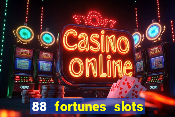 88 fortunes slots casino tragamonedas gratis