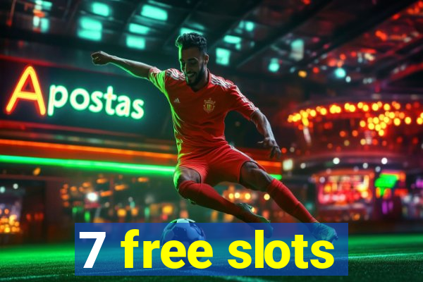 7 free slots