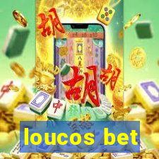 loucos bet